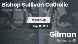 Matchup: Bishop Sullivan Cath vs. Gilman  2016