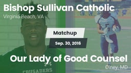 Matchup: Bishop Sullivan Cath vs. Our Lady of Good Counsel  2016