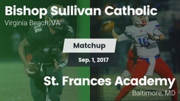 Matchup: Bishop Sullivan Cath vs. St. Frances Academy  2017