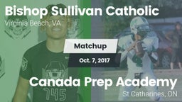 Matchup: Bishop Sullivan Cath vs. Canada Prep Academy 2017