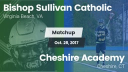 Matchup: Bishop Sullivan Cath vs. Cheshire Academy  2017