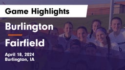 Burlington  vs Fairfield  Game Highlights - April 18, 2024