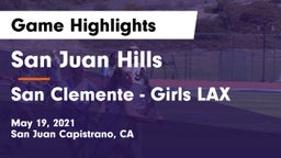 San Juan Hills  vs San Clemente  - Girls LAX Game Highlights - May 19, 2021