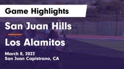 San Juan Hills  vs Los Alamitos  Game Highlights - March 8, 2022