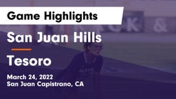 San Juan Hills  vs Tesoro Game Highlights - March 24, 2022