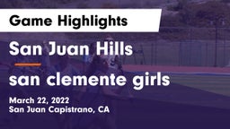 San Juan Hills  vs san clemente girls Game Highlights - March 22, 2022