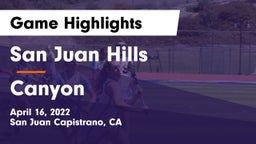 San Juan Hills  vs Canyon Game Highlights - April 16, 2022