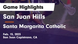 San Juan Hills  vs Santa Margarita Catholic  Game Highlights - Feb. 15, 2023