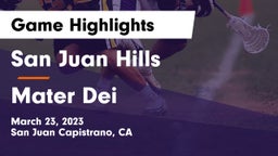 San Juan Hills  vs Mater Dei  Game Highlights - March 23, 2023