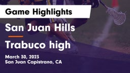 San Juan Hills  vs Trabuco high Game Highlights - March 30, 2023