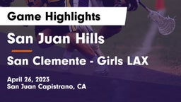 San Juan Hills  vs San Clemente - Girls LAX Game Highlights - April 26, 2023