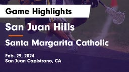 San Juan Hills  vs Santa Margarita Catholic  Game Highlights - Feb. 29, 2024