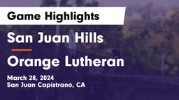San Juan Hills  vs Orange Lutheran  Game Highlights - March 28, 2024