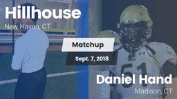 Matchup: Hillhouse vs. Daniel Hand  2018