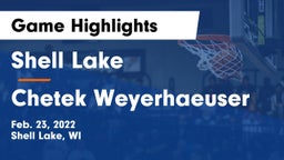 Shell Lake  vs Chetek Weyerhaeuser  Game Highlights - Feb. 23, 2022
