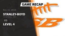 Recap: Stanley-Boyd  vs. Level 4 2016