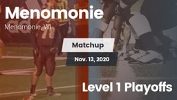 Matchup: Menomonie vs. Level 1 Playoffs 2020