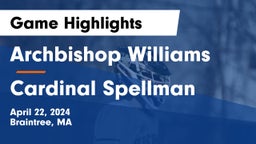 Archbishop Williams  vs Cardinal Spellman  Game Highlights - April 22, 2024