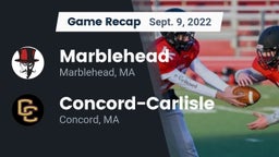 Recap: Marblehead  vs. Concord-Carlisle  2022