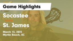 Socastee  vs St. James  Game Highlights - March 13, 2023