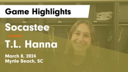 Socastee  vs T.L. Hanna  Game Highlights - March 8, 2024