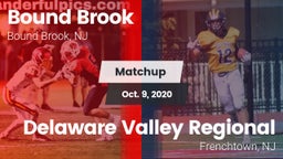 Matchup: Bound Brook vs. Delaware Valley Regional  2020