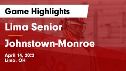 Lima Senior  vs Johnstown-Monroe  Game Highlights - April 14, 2022