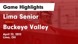 Lima Senior  vs Buckeye Valley  Game Highlights - April 22, 2022