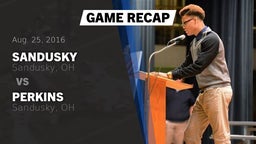 Recap: Sandusky  vs. Perkins  2016