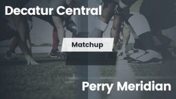 Matchup: Decatur Central vs. Perry Meridian  2016