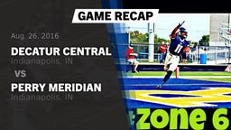 Recap: Decatur Central  vs. Perry Meridian  2016