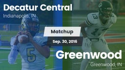 Matchup: Decatur Central vs. Greenwood  2016