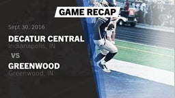 Recap: Decatur Central  vs. Greenwood  2016