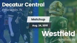 Matchup: Decatur Central vs. Westfield  2018