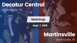 Matchup: Decatur Central vs. Martinsville  2018