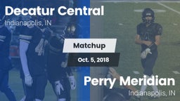 Matchup: Decatur Central vs. Perry Meridian  2018