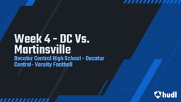 Decatur Central football highlights Week 4 - DC Vs. Martinsville