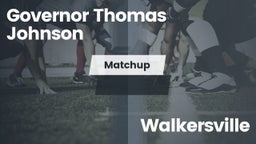 Matchup: Gov Thomas Johnson vs. Walkersville  2016