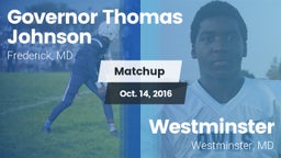 Matchup: Gov Thomas Johnson vs. Westminster  2016