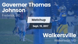 Matchup: Gov Thomas Johnson vs. Walkersville  2017