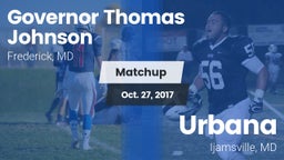 Matchup: Gov Thomas Johnson vs. Urbana  2017