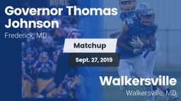 Matchup: Gov Thomas Johnson vs. Walkersville  2019