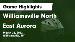 Williamsville North  vs East Aurora Game Highlights - March 23, 2022