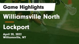 Williamsville North  vs Lockport  Game Highlights - April 20, 2022