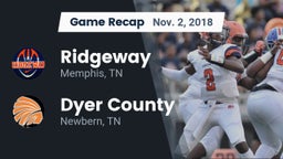Recap: Ridgeway  vs. Dyer County  2018