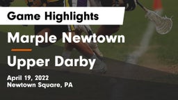 Marple Newtown  vs Upper Darby  Game Highlights - April 19, 2022