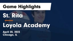 St. Rita  vs Loyola Academy  Game Highlights - April 20, 2023