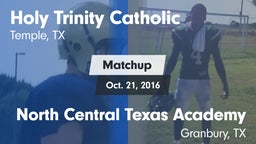 Matchup: Holy Trinity Catholi vs. North Central Texas Academy 2016
