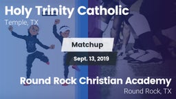 Matchup: Holy Trinity Catholi vs. Round Rock Christian Academy  2019