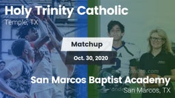 Matchup: Holy Trinity Catholi vs. San Marcos Baptist Academy  2020